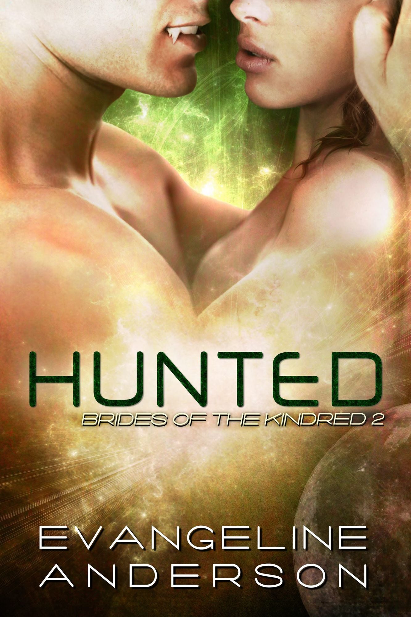 Hunted (Brides of the Kindred Series #2)