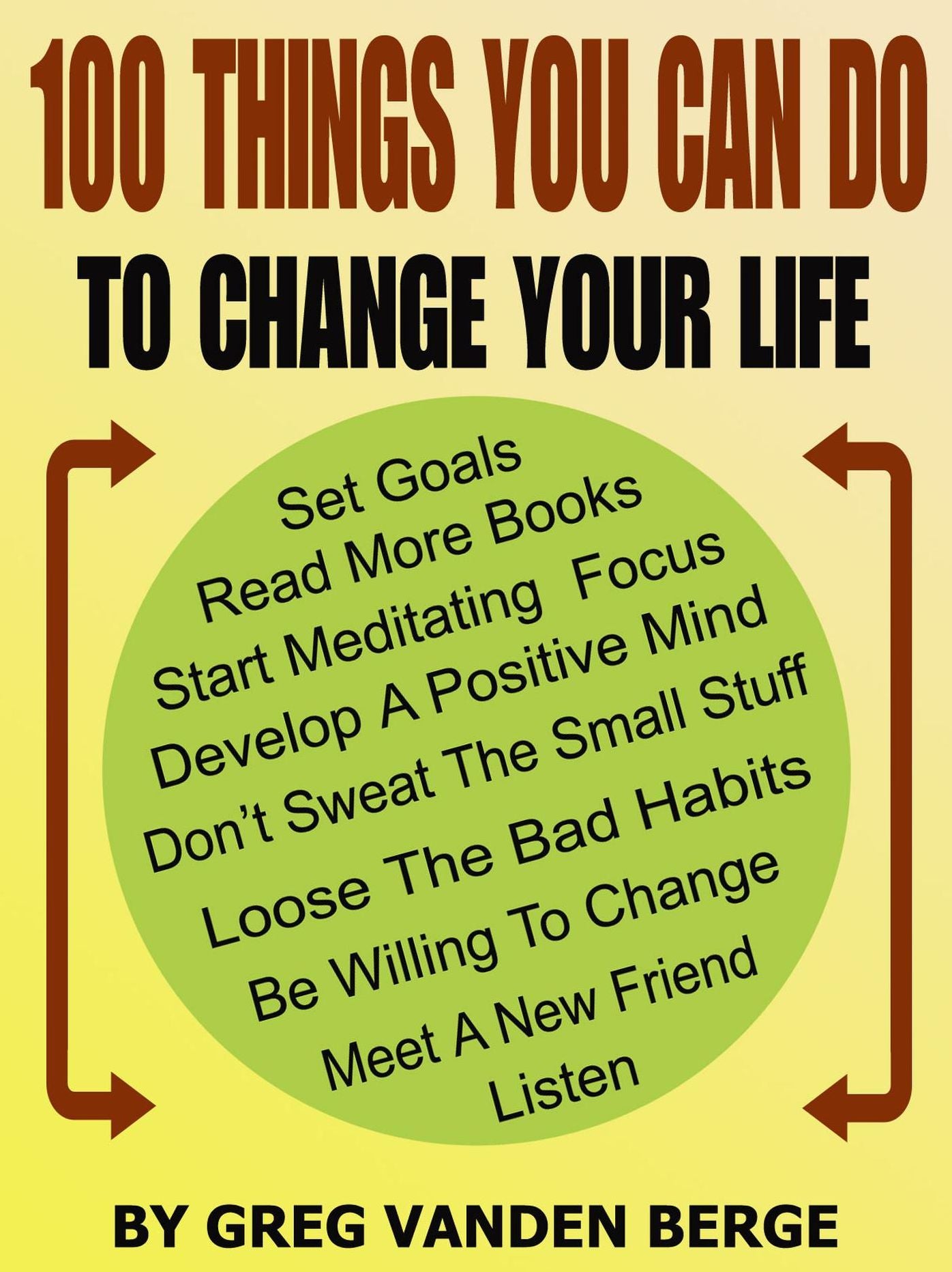 100 Things You Can Do, To Change Your Life