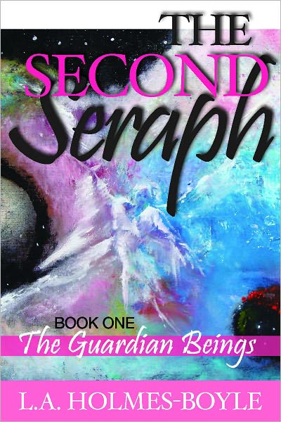 THE GUARDIAN BEINGS: Book 1 of The Second Seraph Trilogy