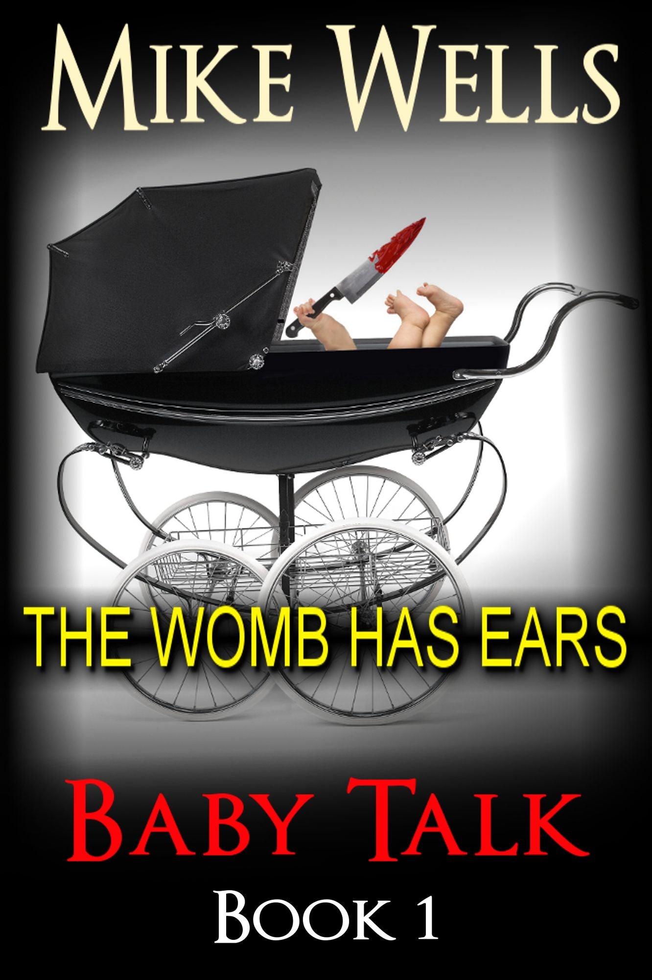 Baby Talk: The Womb has Ears - Book 1