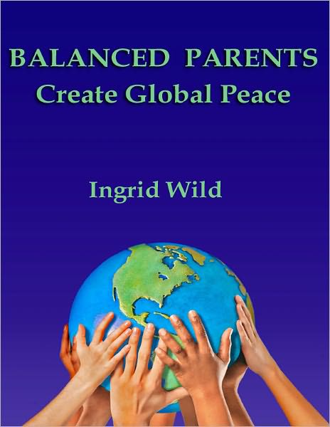 BALANCED PARENTS Create Global Peace