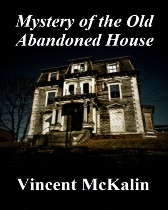 Mystery of the Old Abandoned House