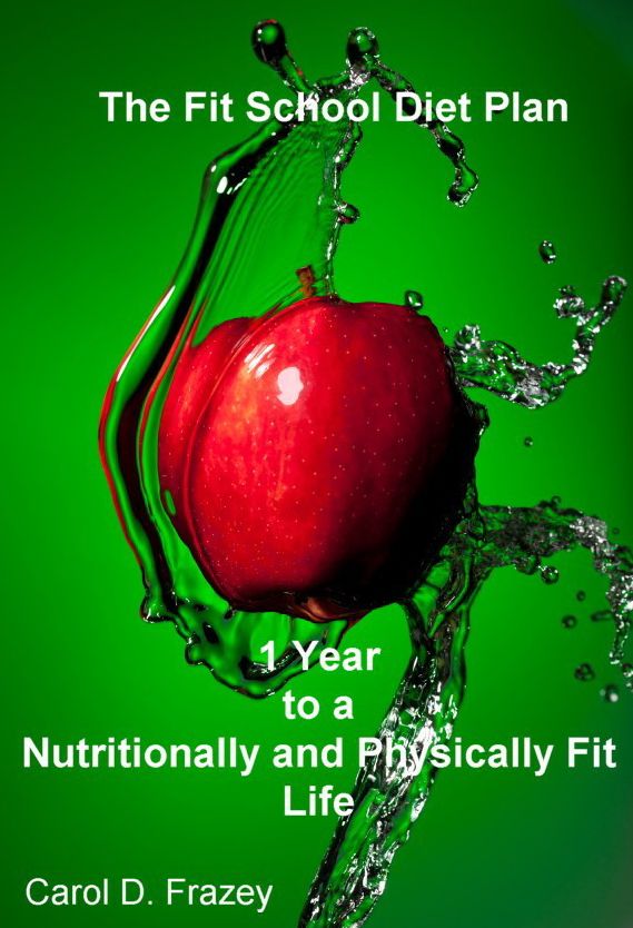 The Fit School Diet Plan: 1 Year to a Nutritionally and Physically Fit Life