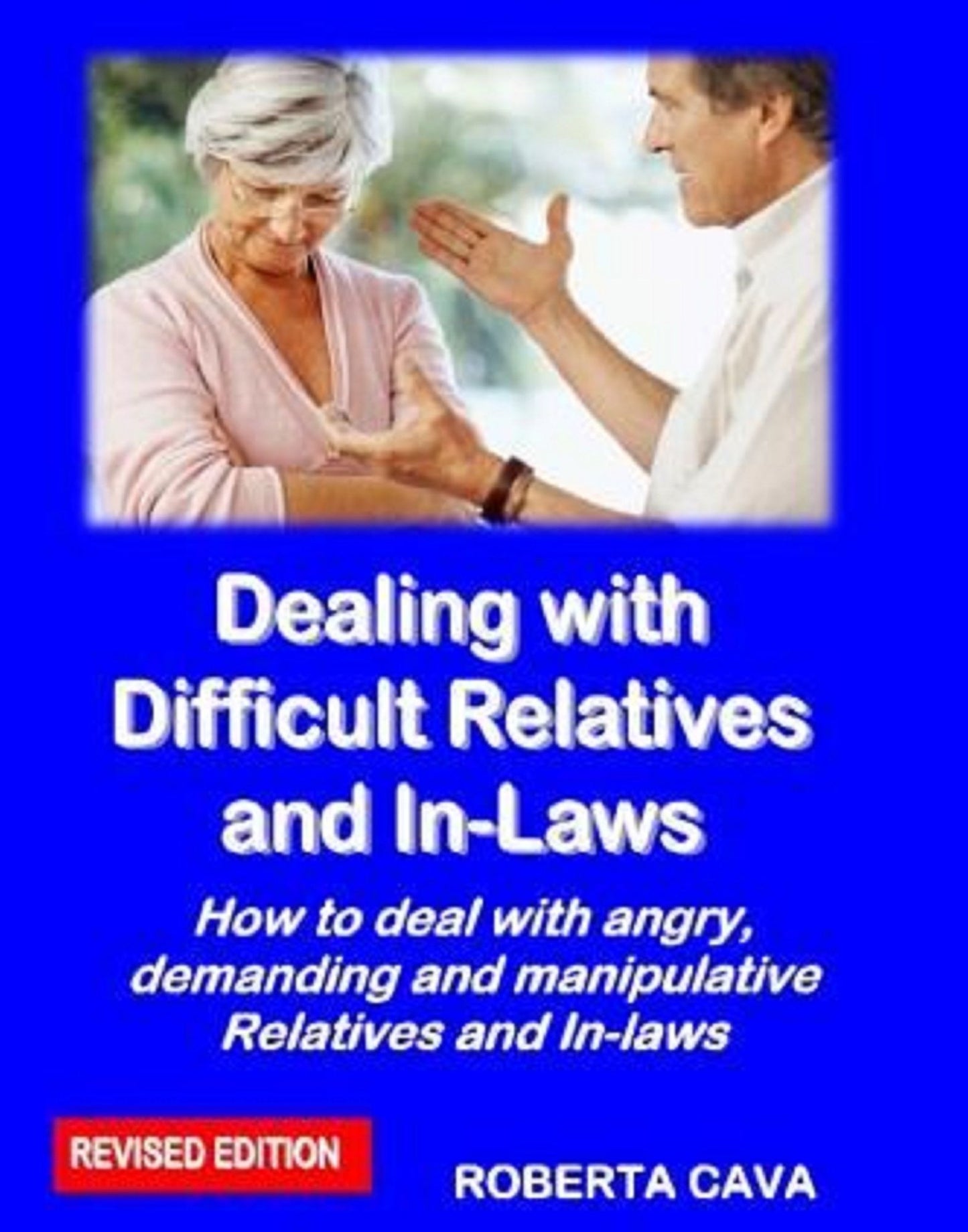 Dealing with Difficult Relatives & In-Laws