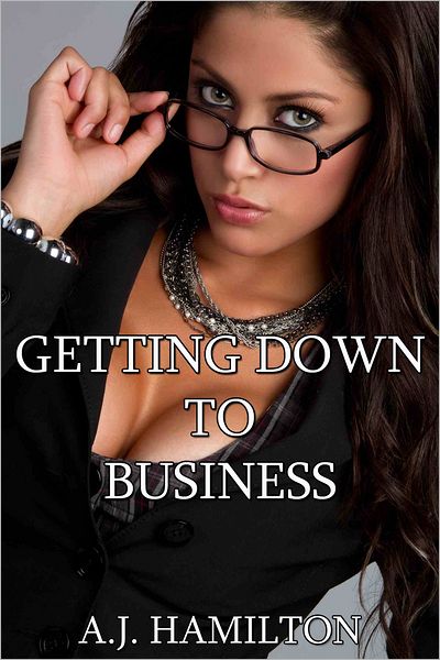 Getting Down To Business (Rapid Release Stories)