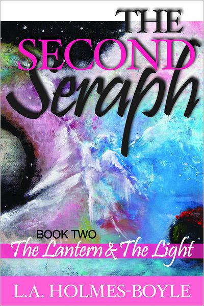 THE LANTERN AND THE LIGHT: Book 2 of The Second Seraph Trilogy