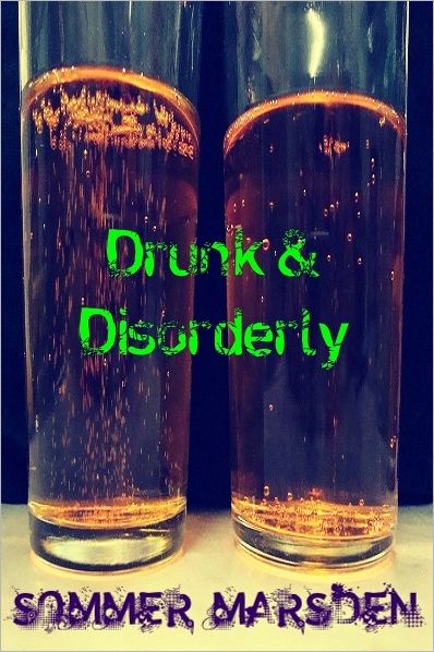 Drunk and Disorderly