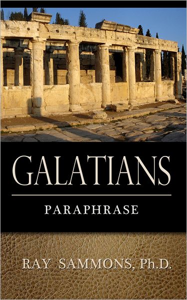 Galatians: Paraphrased