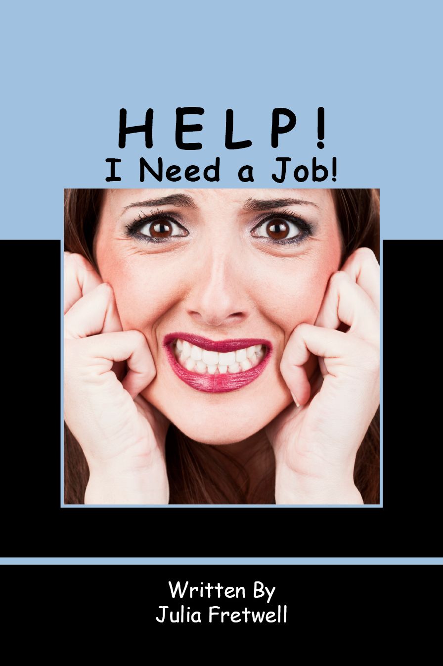Help! I Need a Job!