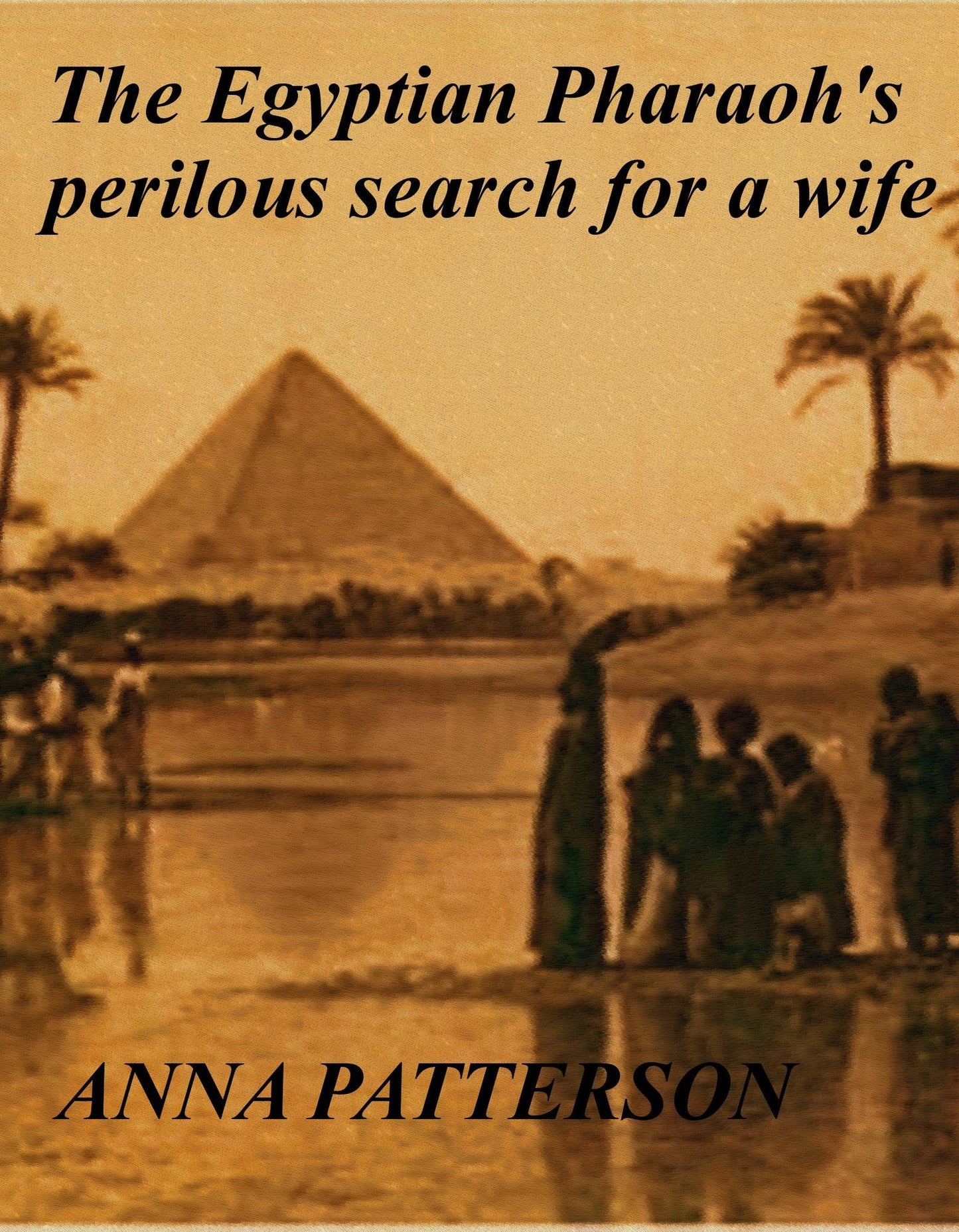 The Egyptian Pharaoh's perilous search for a wife