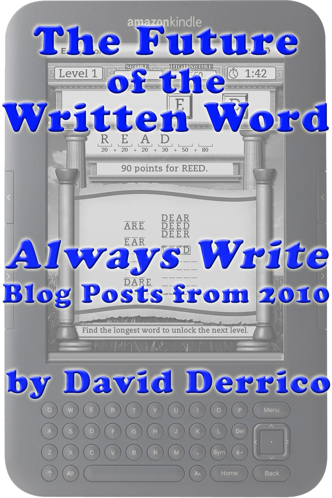 The Future of the Written Word: "Always Write" Blog Posts from 2010
