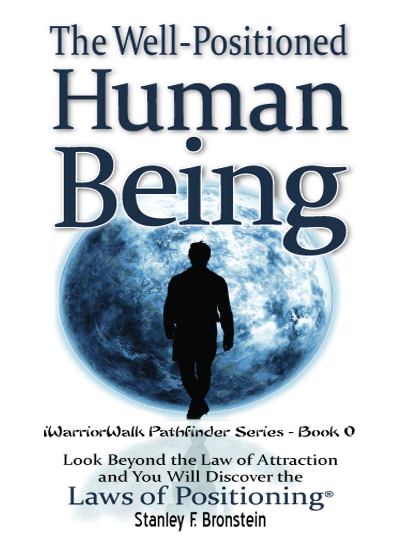 The Well-Positioned Human Being