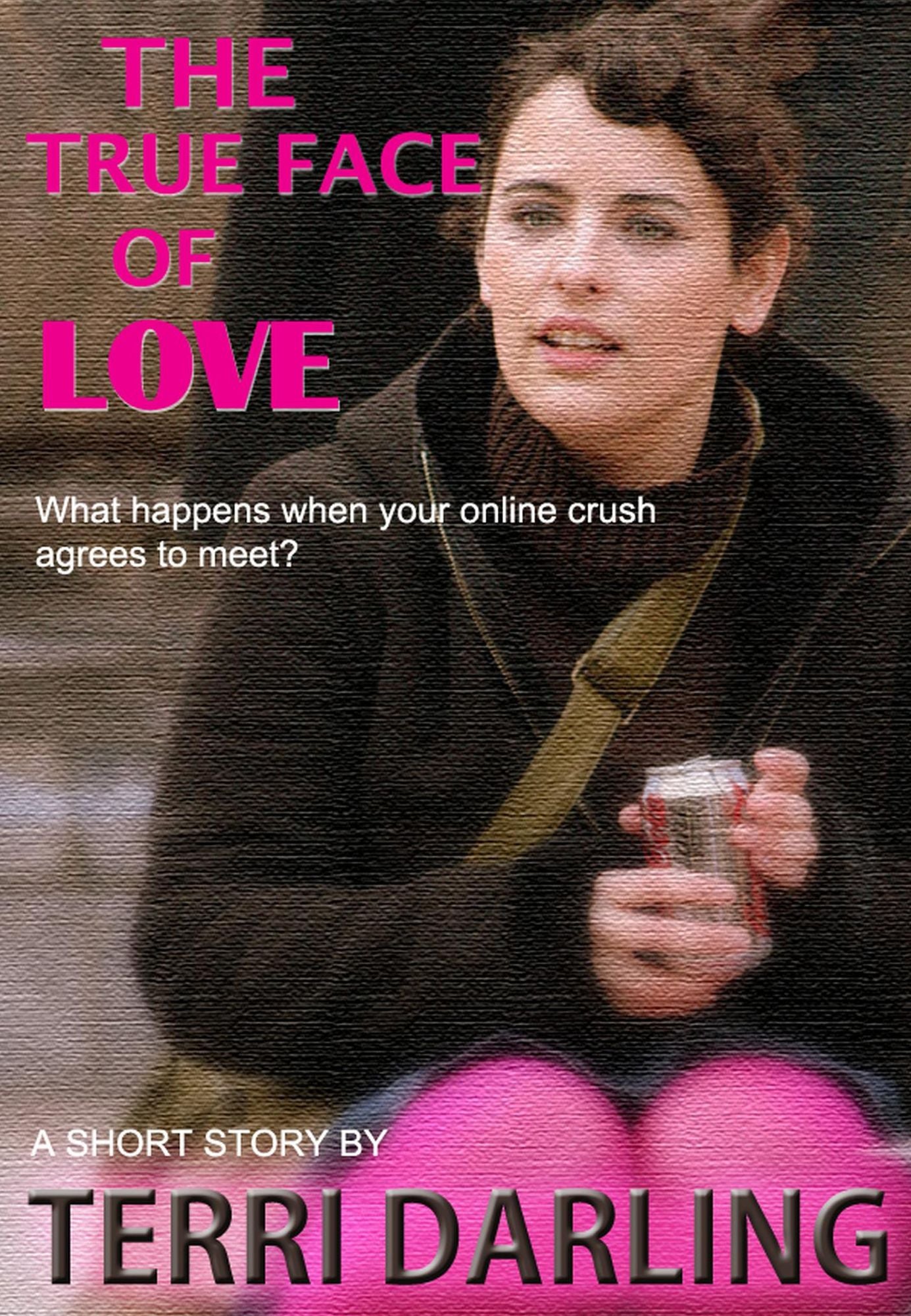 The True Face of Love