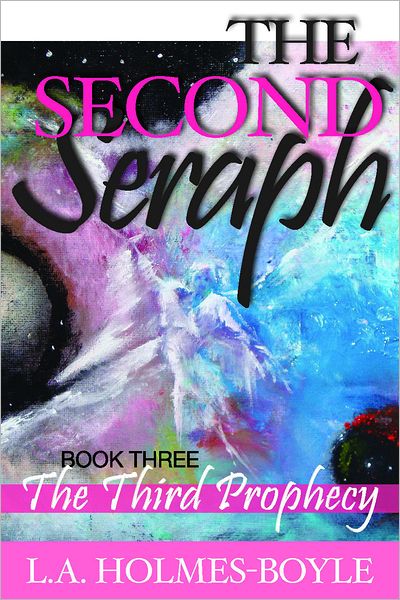 THE THIRD PROPHECY: Book 3 of The Second Seraph Trilogy