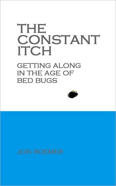 The Constant Itch: Getting Along In the Age of Bedbugs