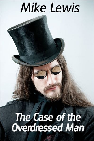 The Case of the Overdressed Man (Short Story)