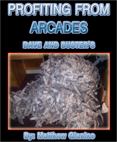 Profit From Dave and Buster's and Other Arcade Games