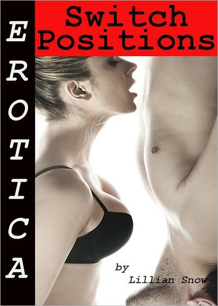 Erotica: Switch Positions, Tales of Sex