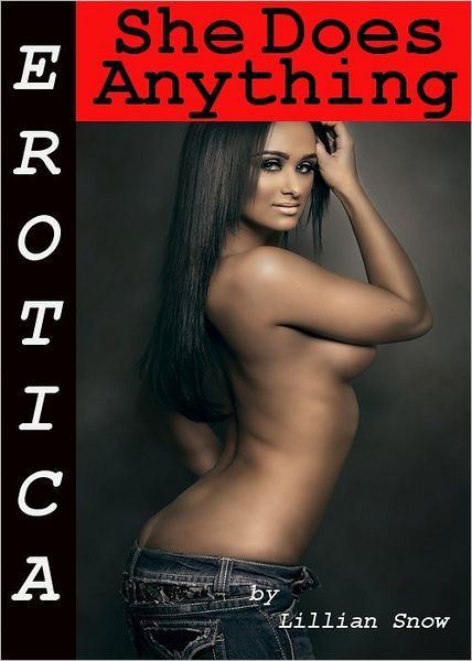 Erotica: She Does Anything, Tales of Sex