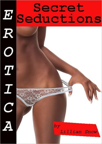 Erotica: Secret Seductions, Tales of Sex