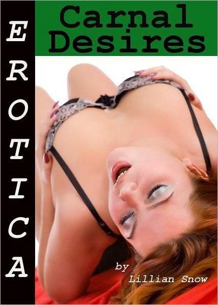 Erotica: Carnal Desires, Tales of Sex