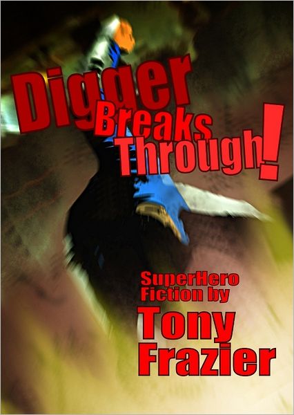 Digger Breaks Through!