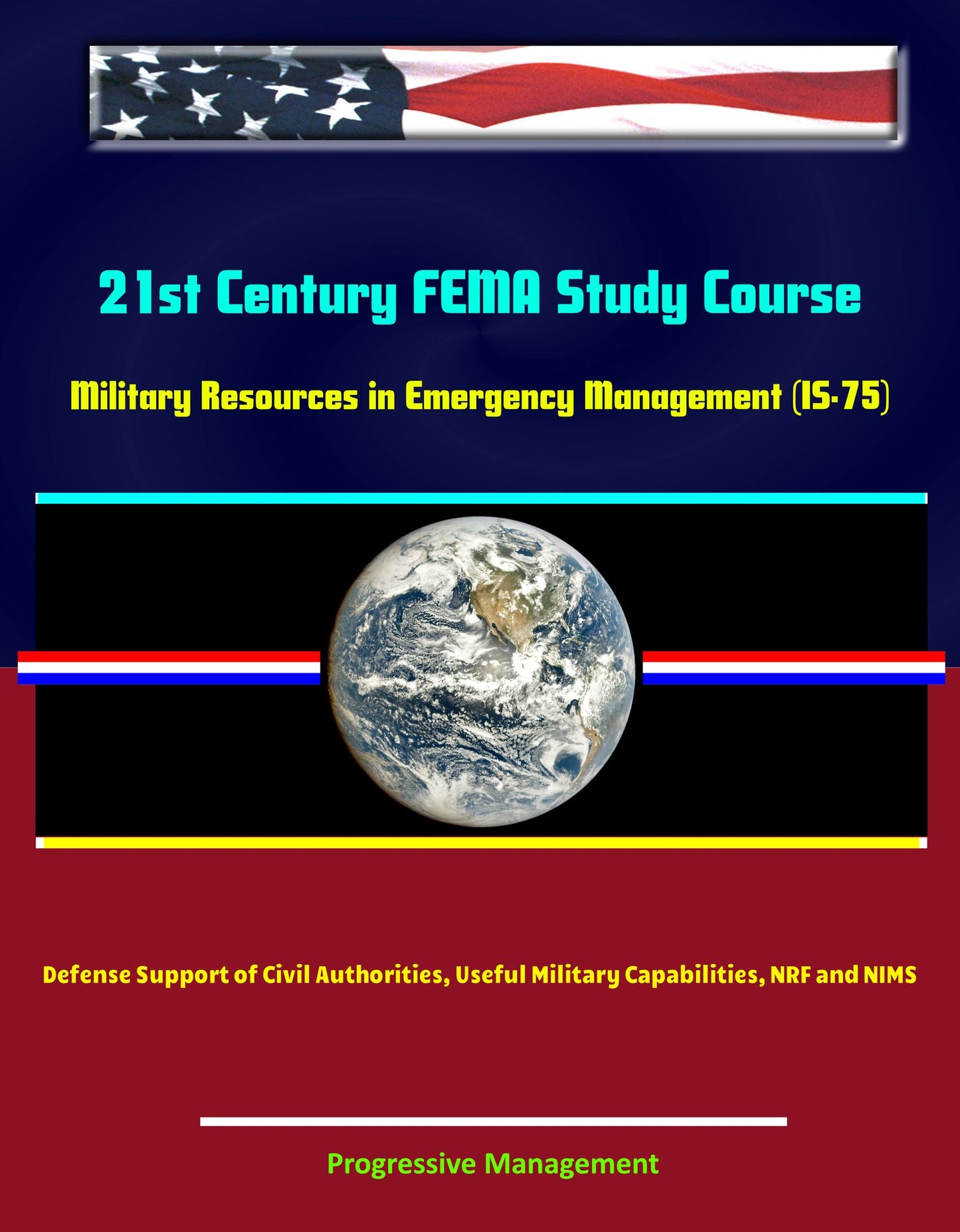 21st Century FEMA Study Course: Military Resources in Emergency Management (IS-75), Defense Support of Civil Authorities, Useful Military Capabilities, NRF and NIMS