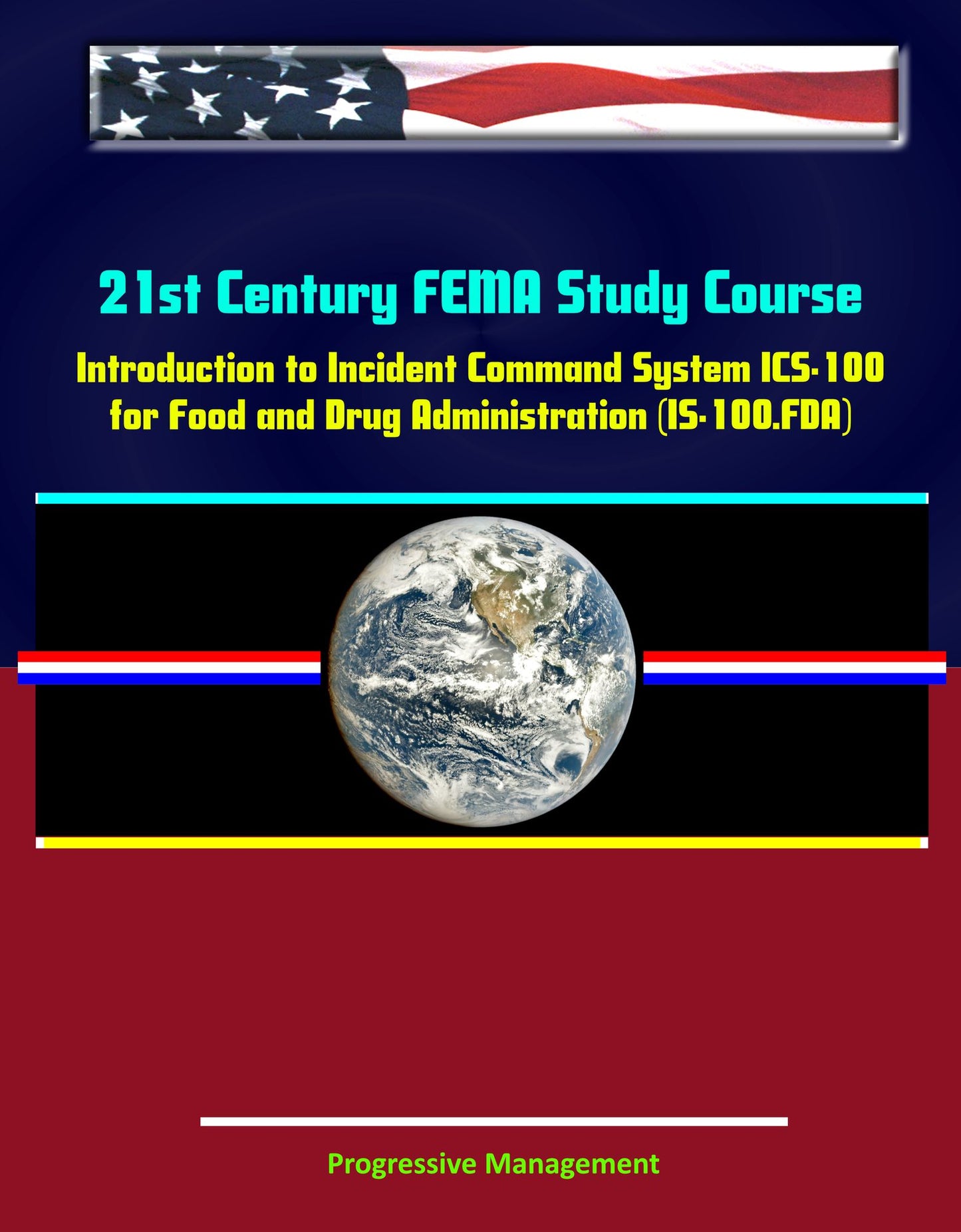 21st Century FEMA Study Course: Introduction to Incident Command System (ICS 100) for Food and Drug Administration (IS-100.FDA)