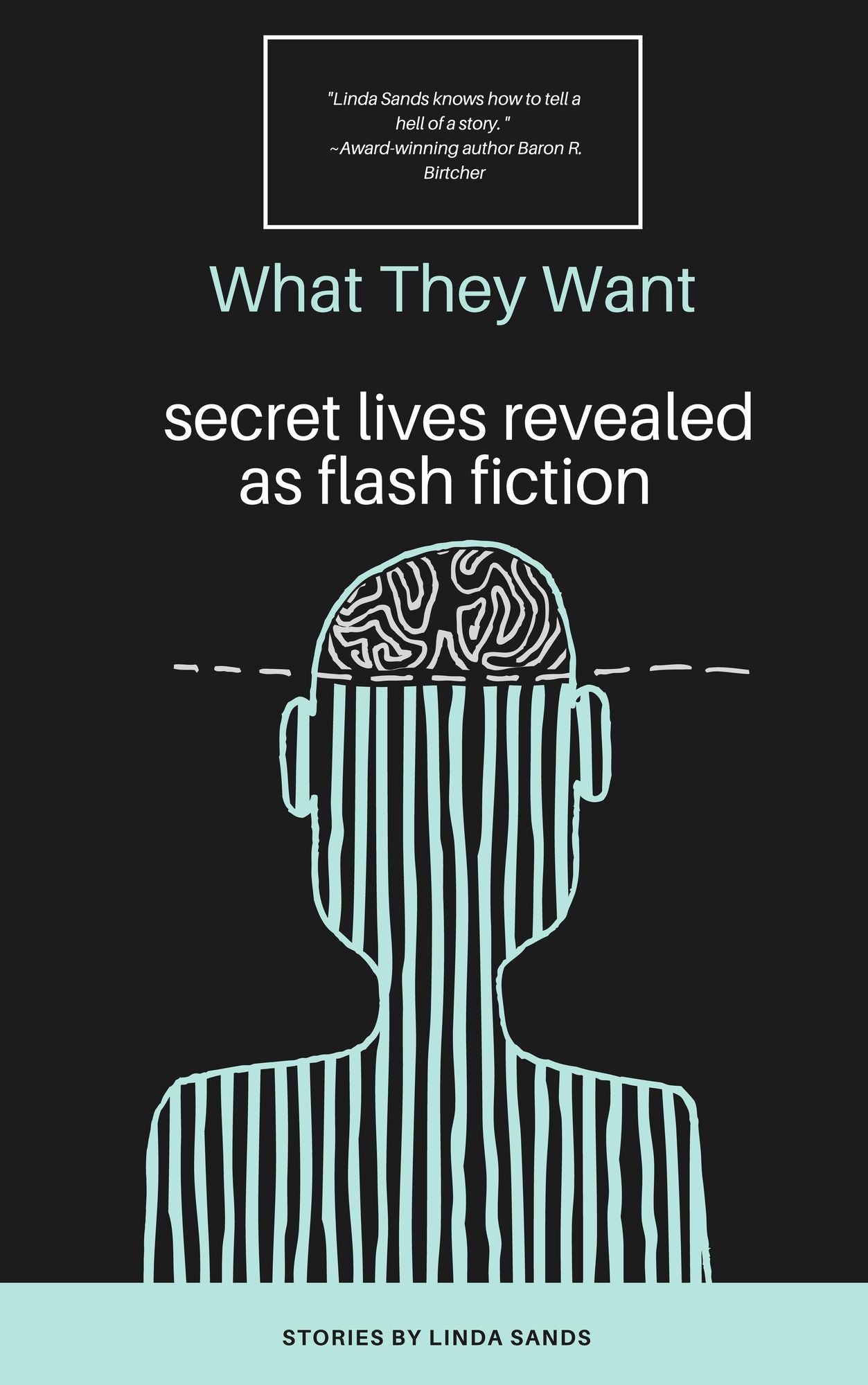 What They Want: Part ONE