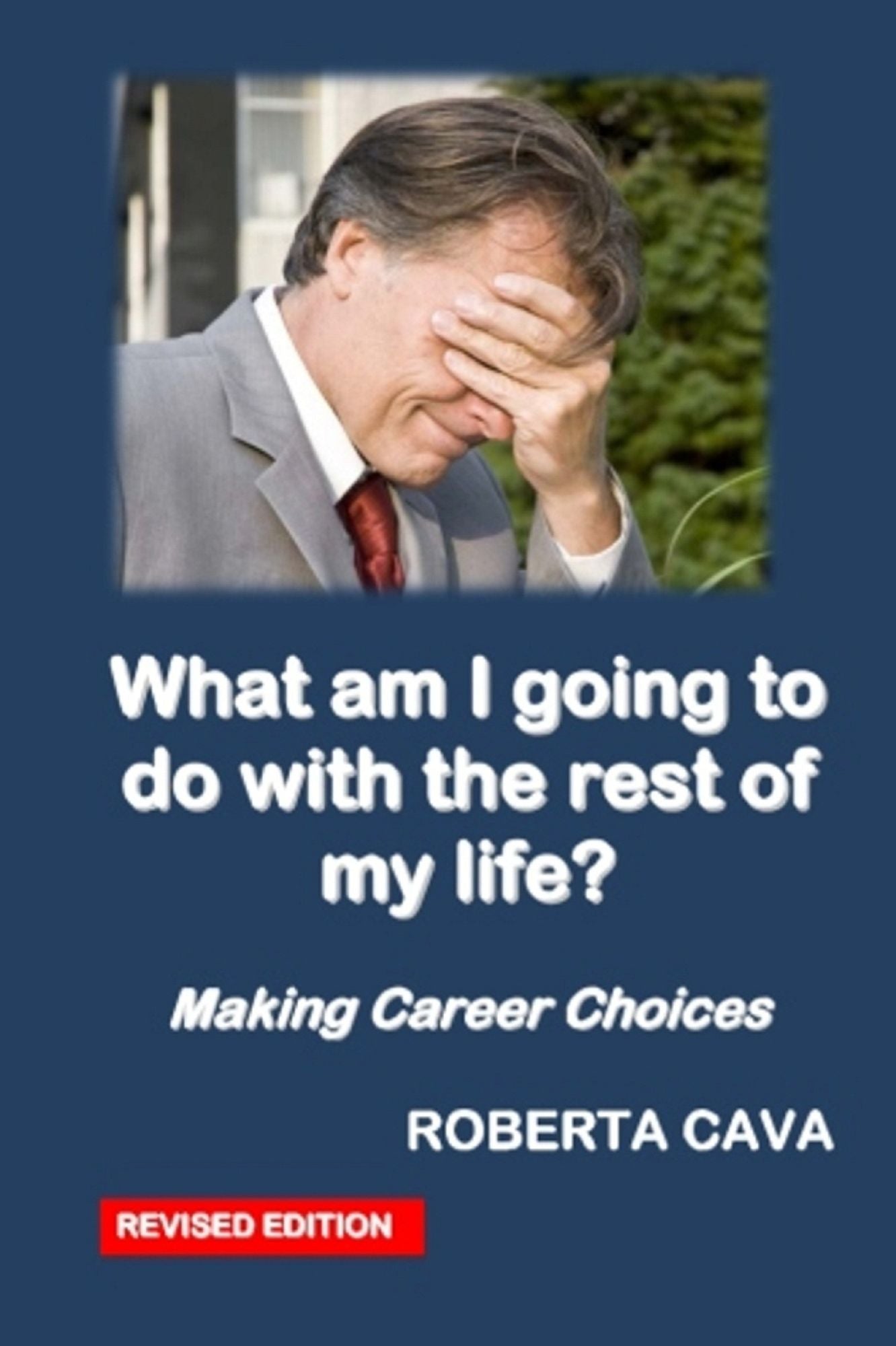 What Am I Going To Do With The Rest Of My Life?