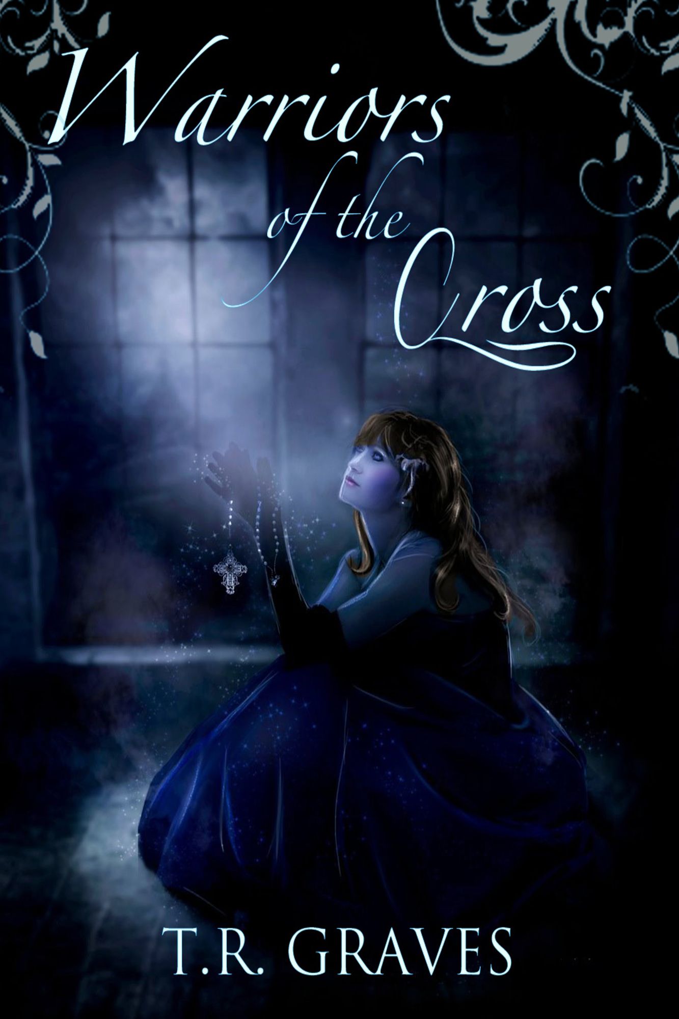 Warriors of the Cross (Warrior, #1)