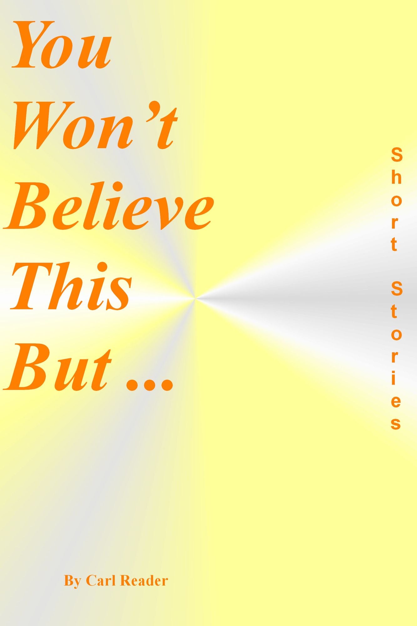 You Won't Believe This But ...