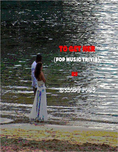 To Get Her - Music Trivia (Rock Originators)