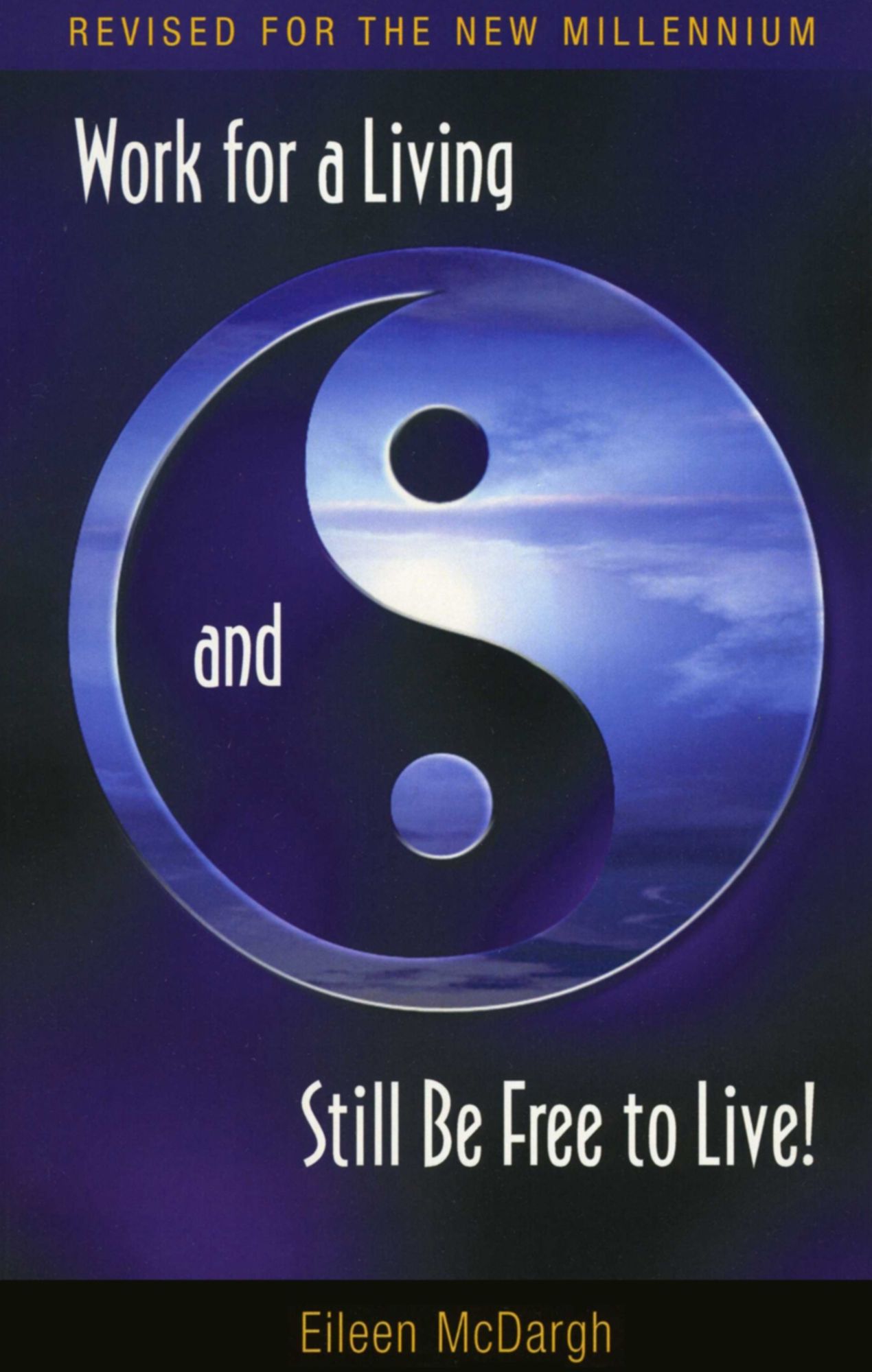 Work For a Living and Still Be Free to Live!