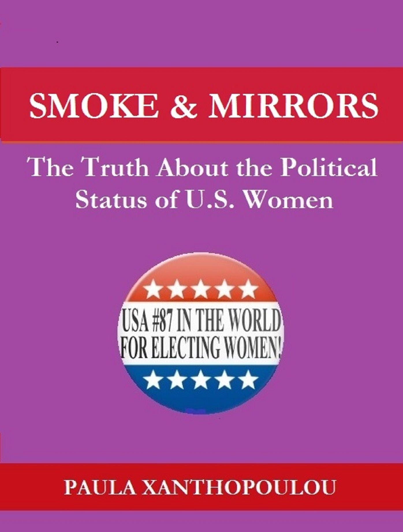 Smoke & Mirrors: The Truth About the Political Status of U.S. Women