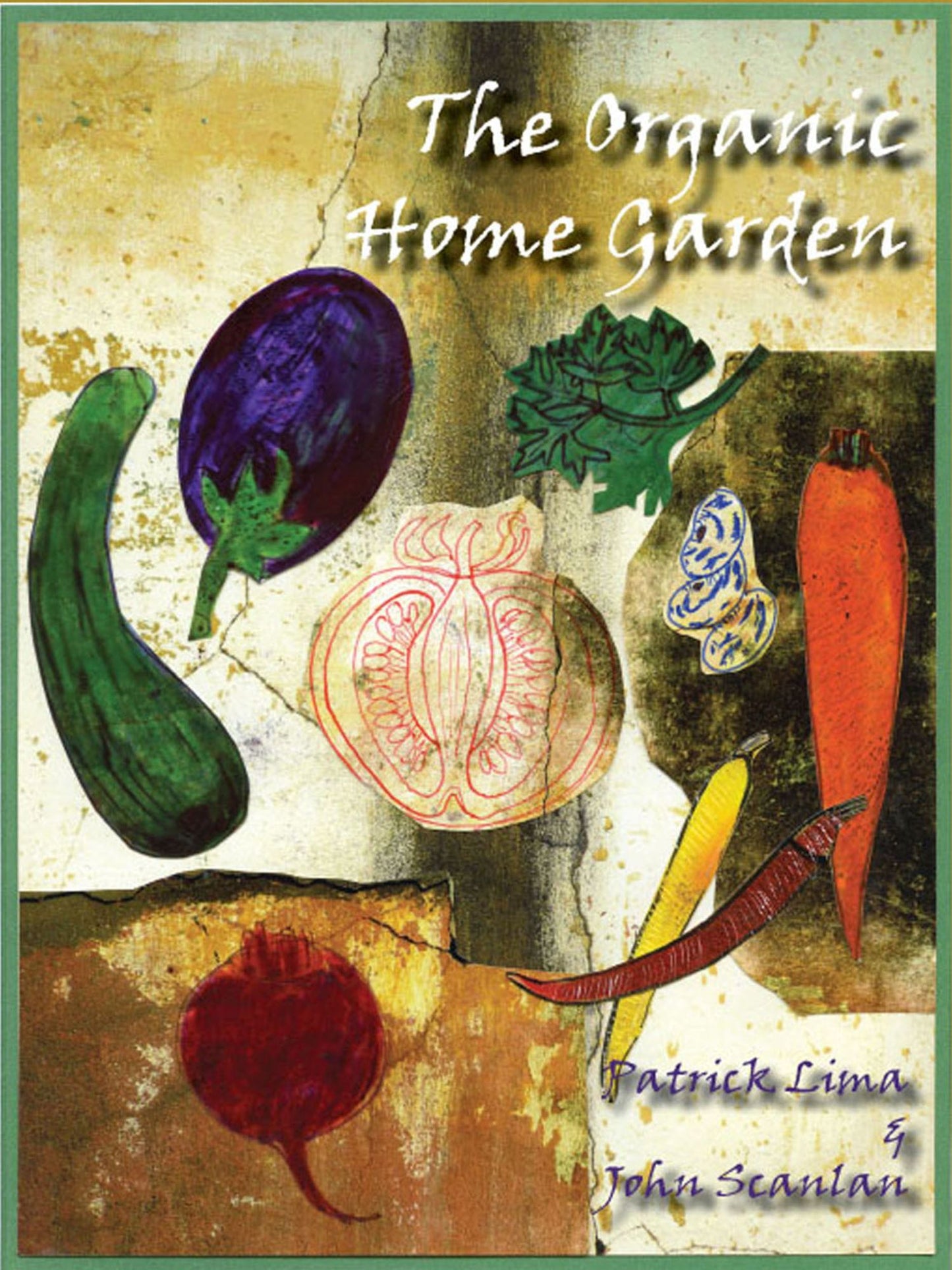 The Organic Home Garden