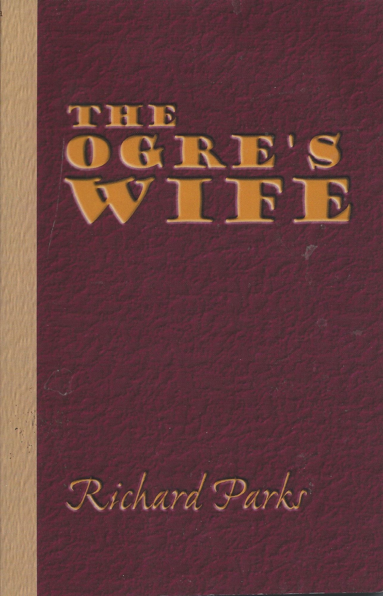 The Ogre's Wife: Fairy Tales for Grownups