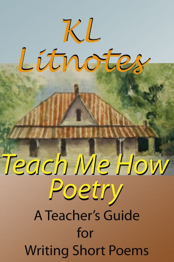 Teach Me How: Poetry A Teacher's Guide for Writing Short Poems