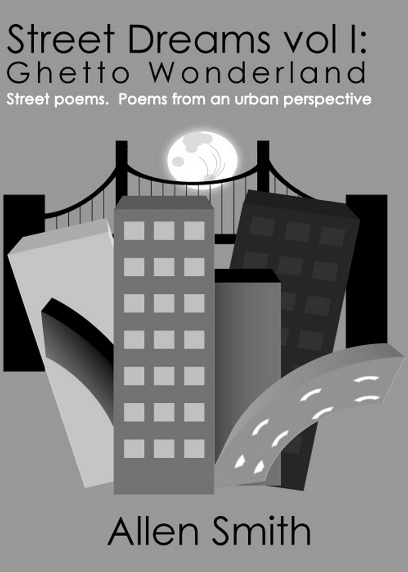 Street Dreams Volume I: Ghetto Wonderland