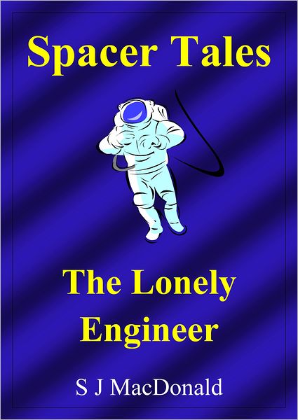 Spacer Tales: The Lonely Engineer
