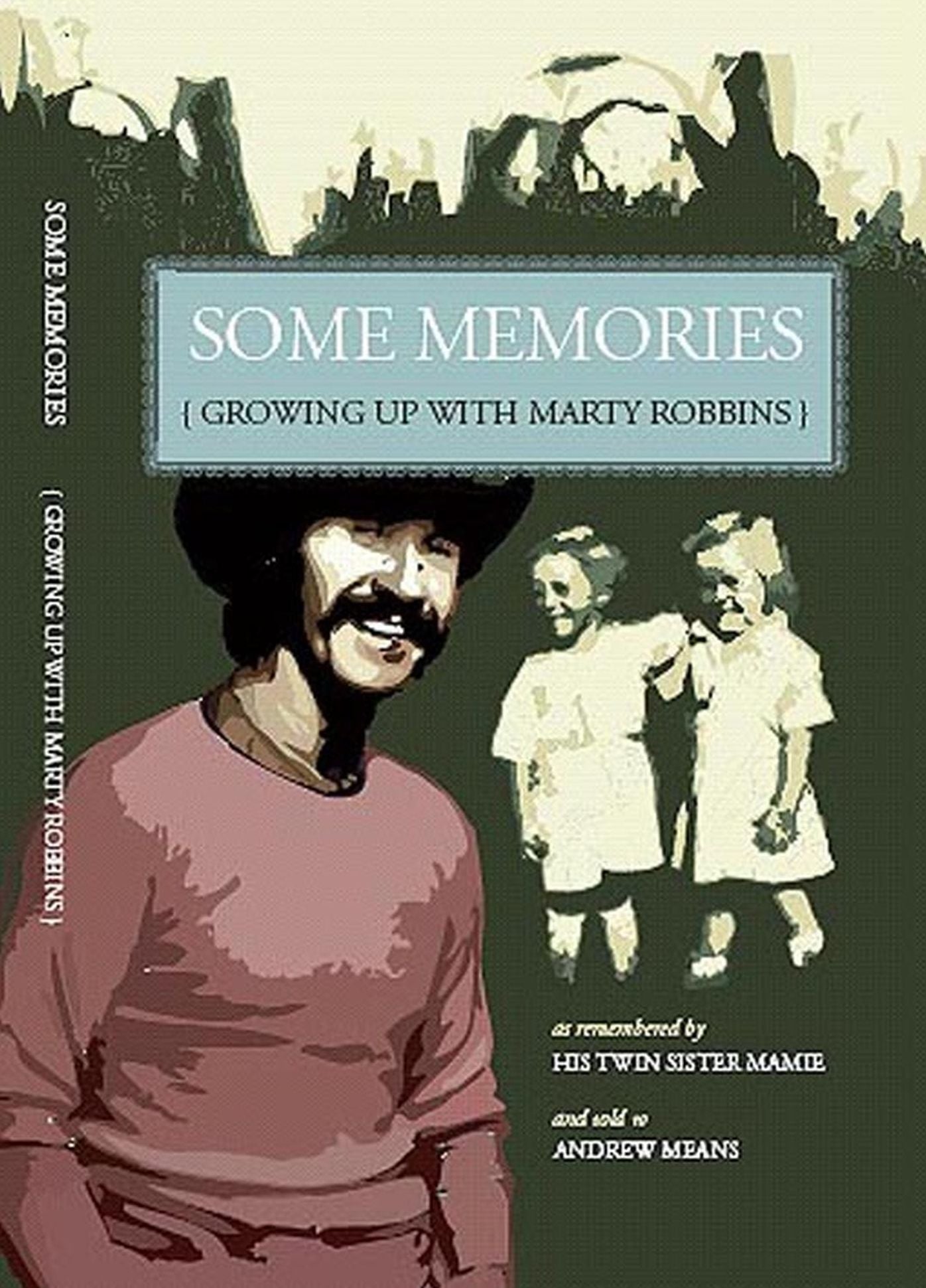 Some Memories: Growing Up With Marty Robbins