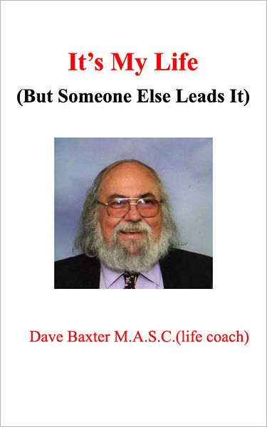 It's My Life (But Someone Else Leads It)