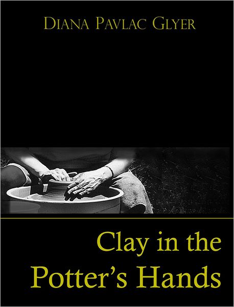 Clay in the Potter's Hands