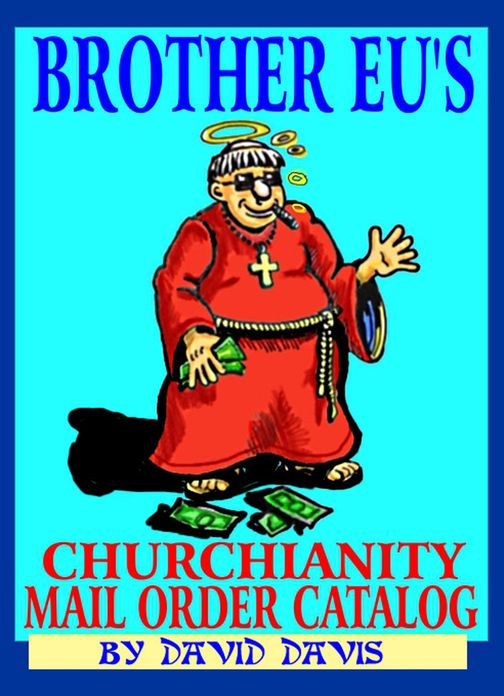 Brother Eu's Churchianity Mail Order Catalog