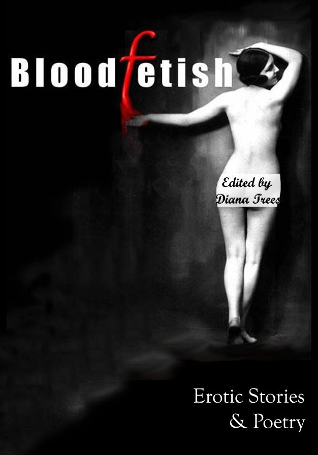 Bloodfetish: Erotic Stories & Poetry