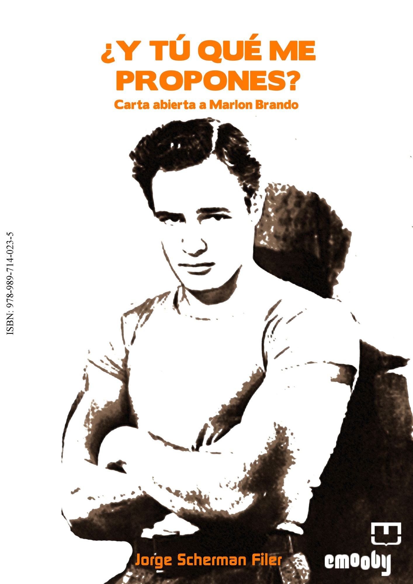 Y tú qué me propones? Carta abierta a Marlon Brando