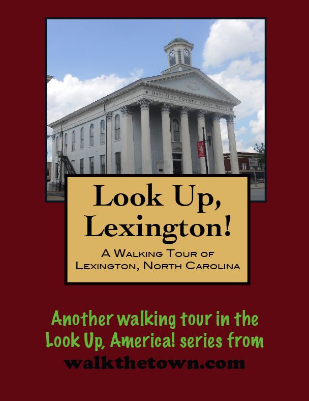 A Walking Tour of Lexington, North Carolina
