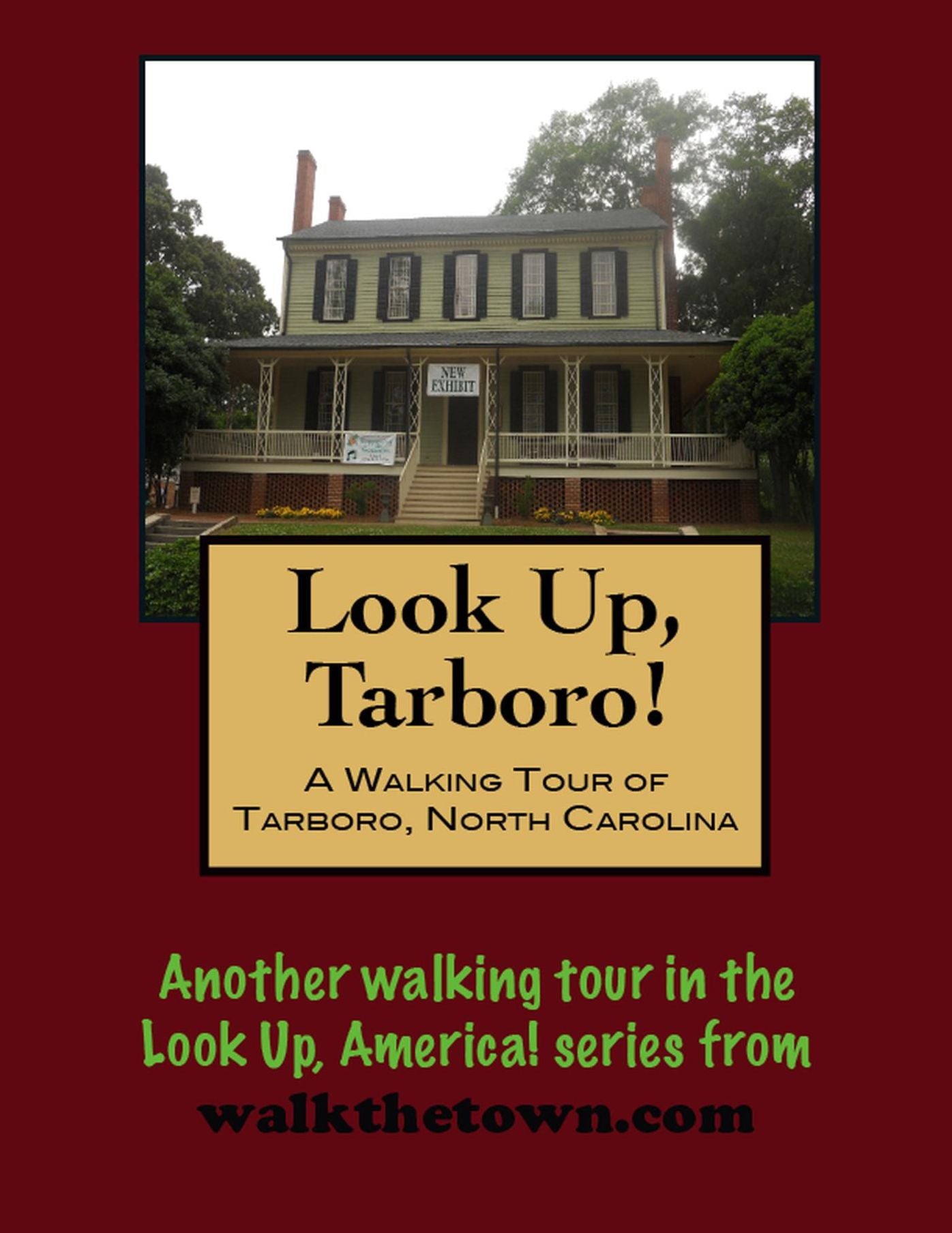 A Walking Tour of Tarboro, North Carolina