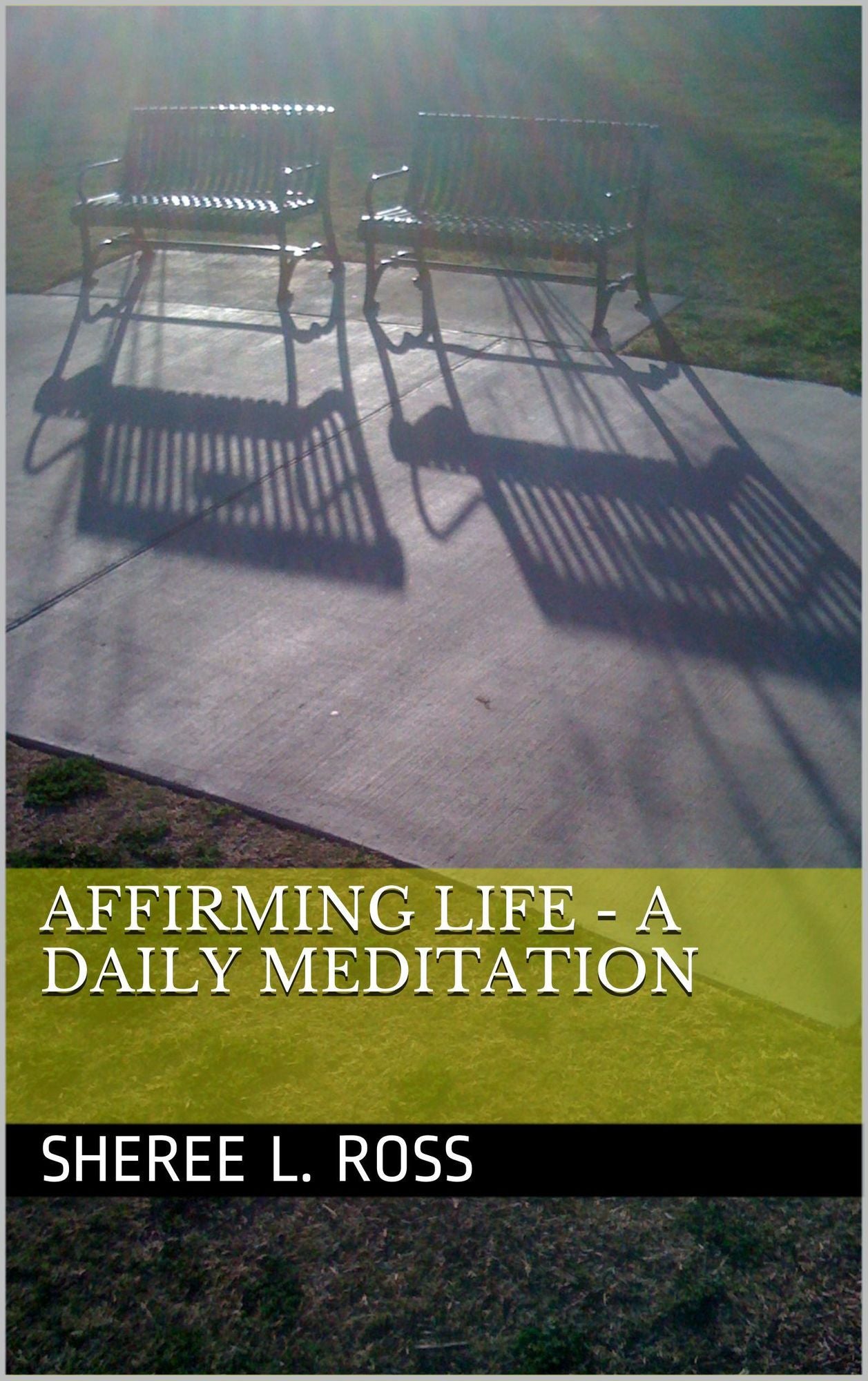 Affirming Life: A Daily Meditation