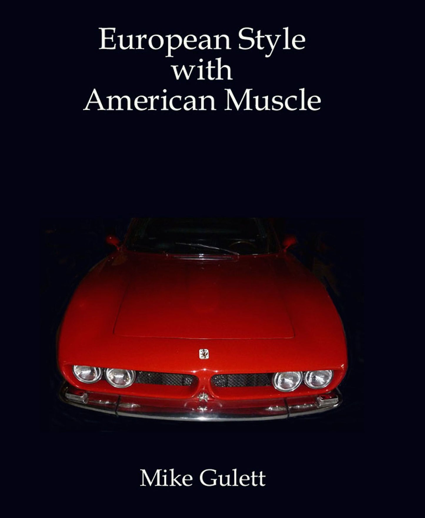 European Style with American Muscle